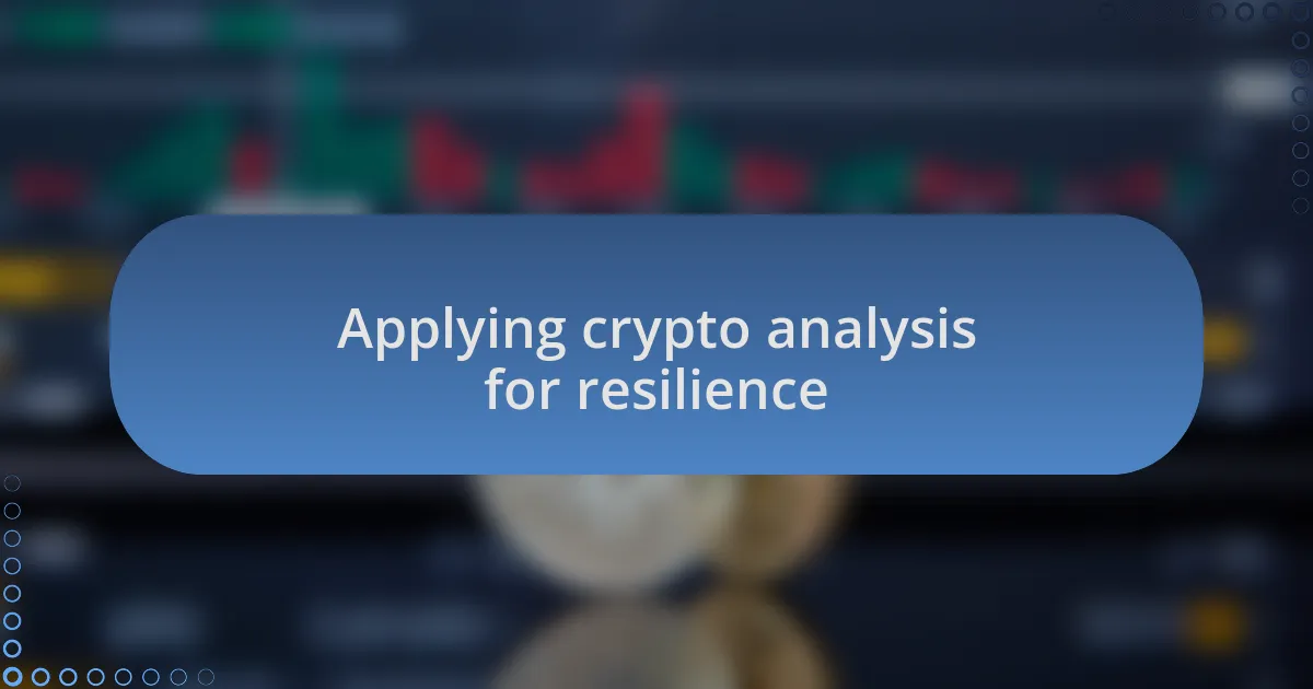 Applying crypto analysis for resilience