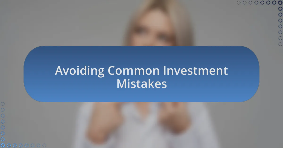 Avoiding Common Investment Mistakes