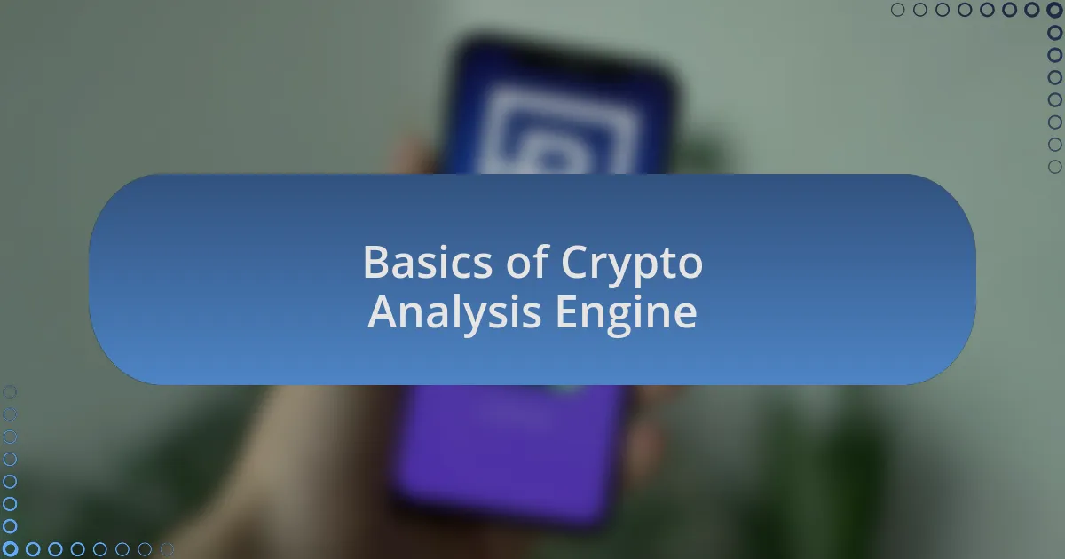 Basics of Crypto Analysis Engine