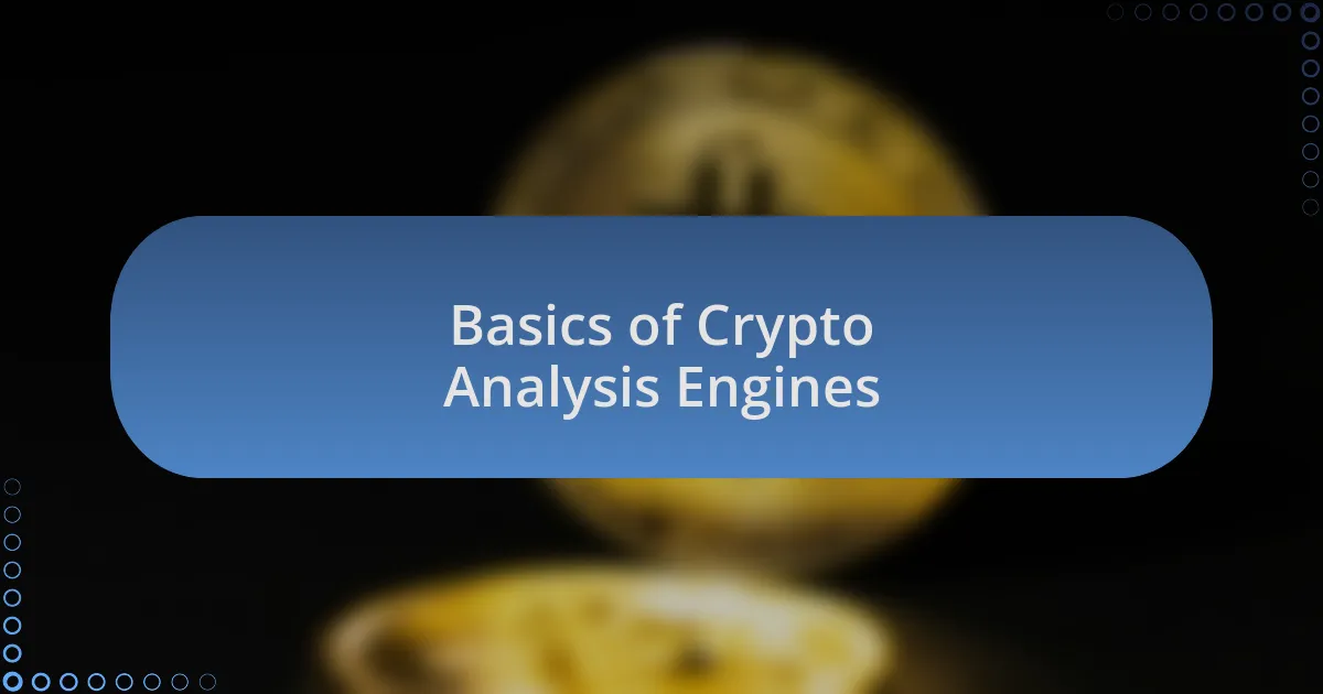 Basics of Crypto Analysis Engines