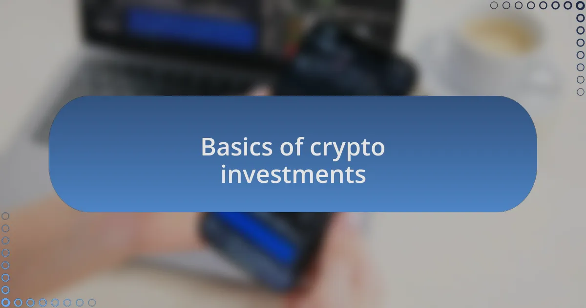 Basics of crypto investments
