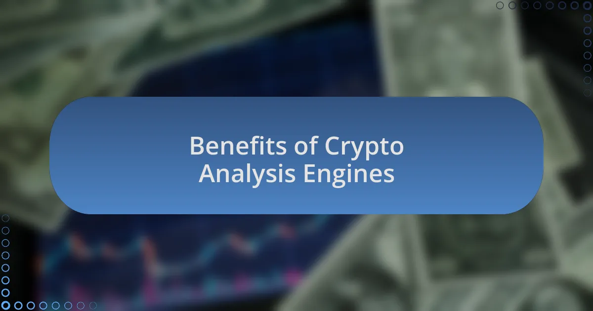 Benefits of Crypto Analysis Engines