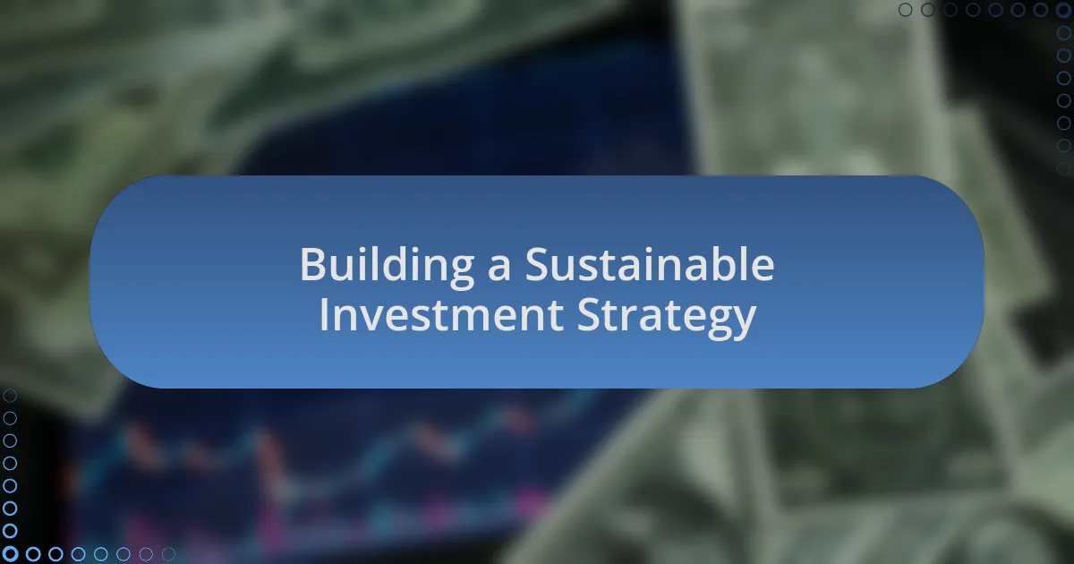 Building a Sustainable Investment Strategy