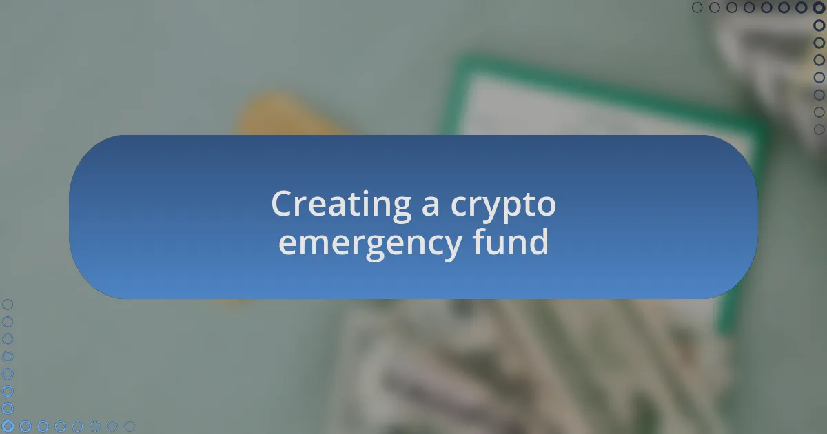 Creating a crypto emergency fund