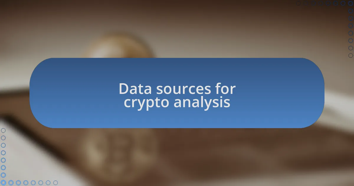 Data sources for crypto analysis