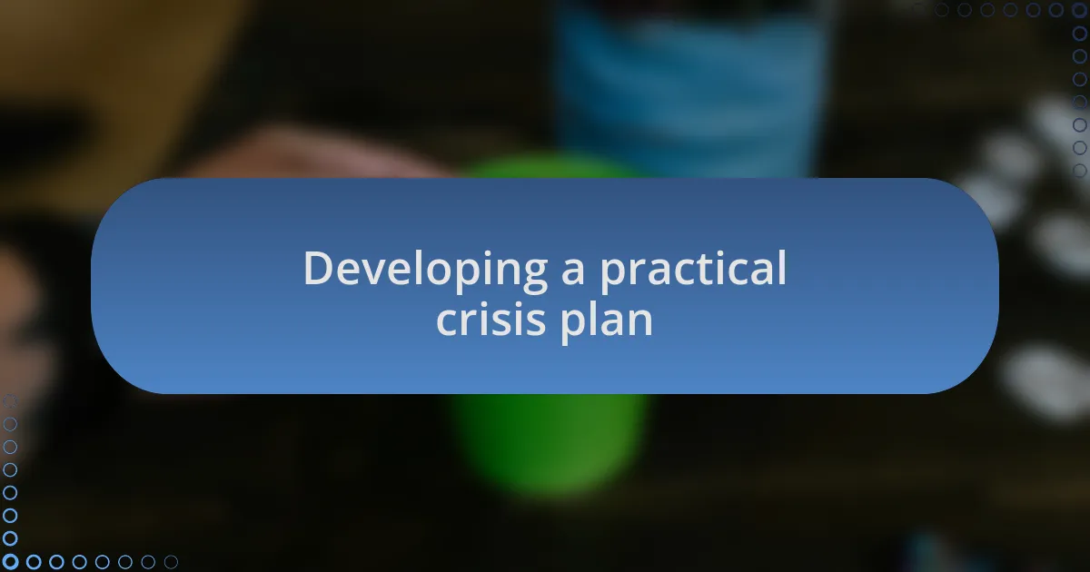 Developing a practical crisis plan
