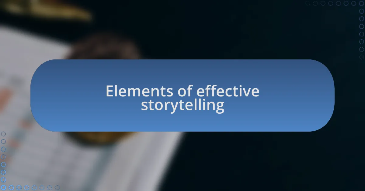 Elements of effective storytelling