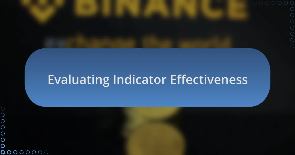 Evaluating Indicator Effectiveness