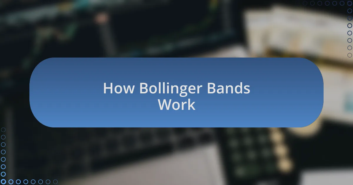 How Bollinger Bands Work