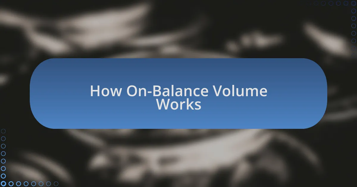 How On-Balance Volume Works