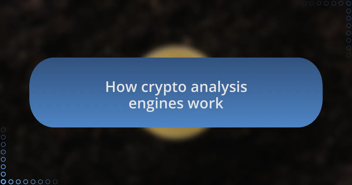 How crypto analysis engines work