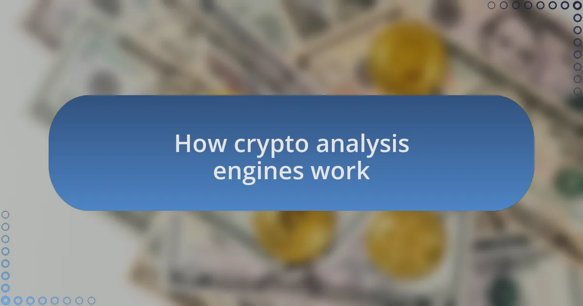 How crypto analysis engines work