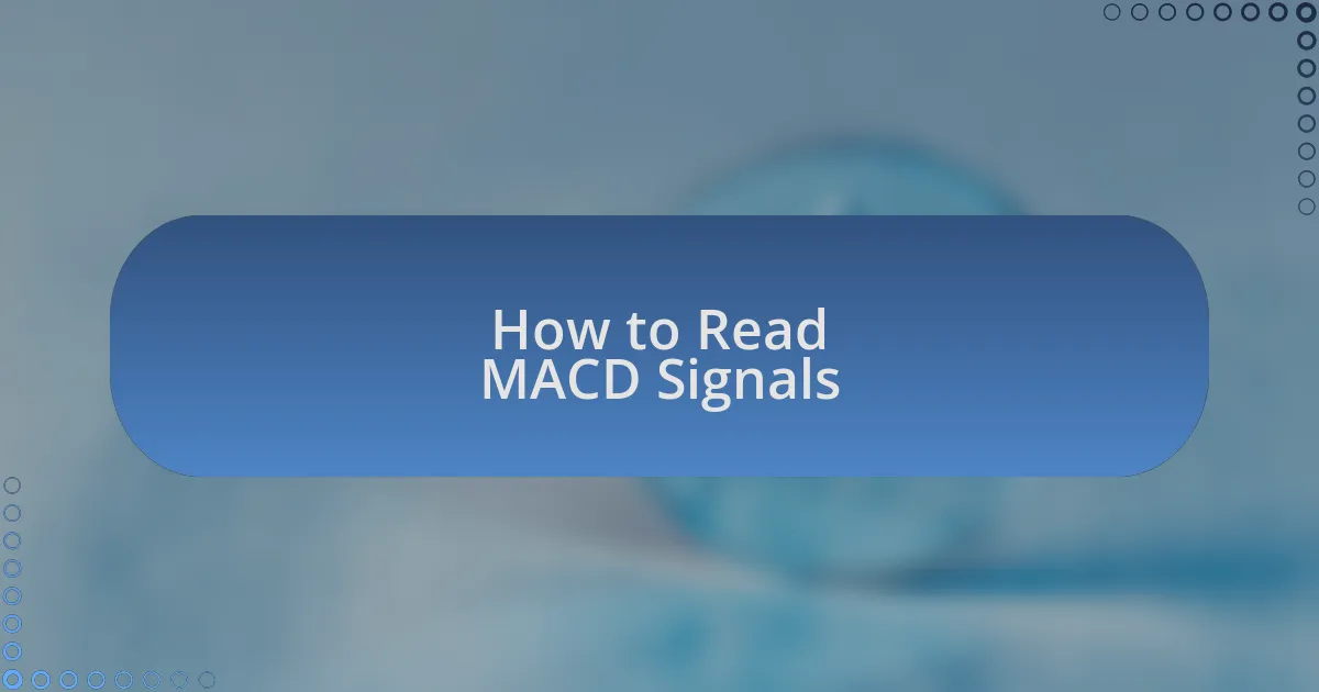 How to Read MACD Signals