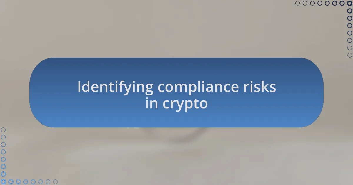 Identifying compliance risks in crypto