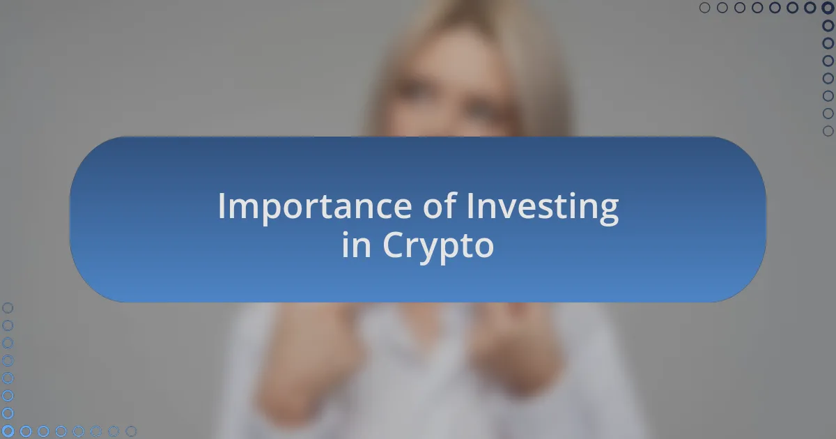 Importance of Investing in Crypto
