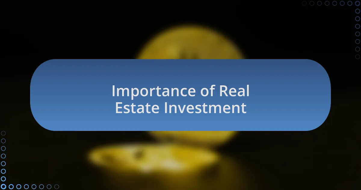 Importance of Real Estate Investment