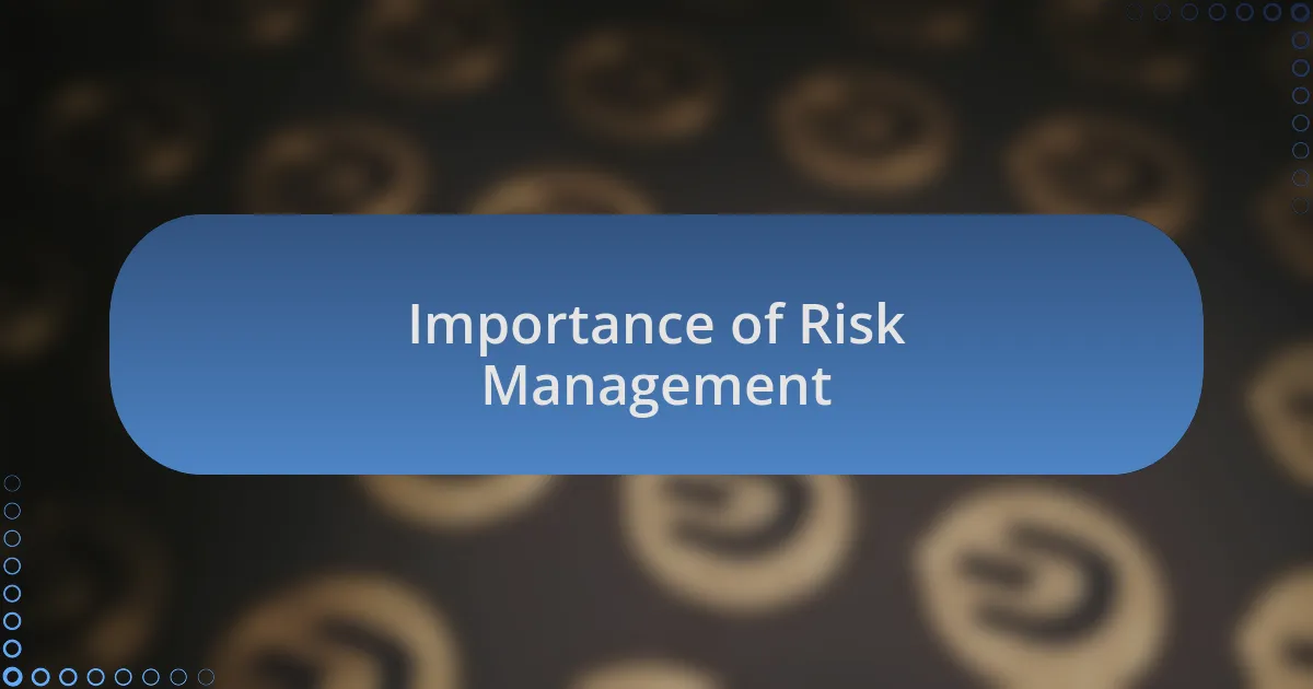 Importance of Risk Management