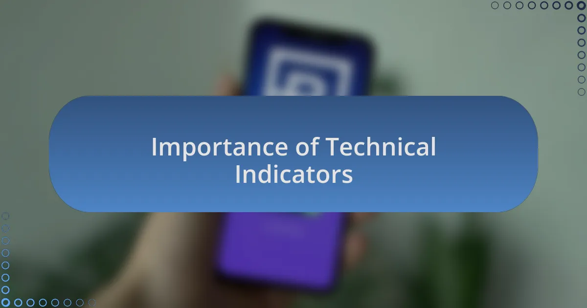 Importance of Technical Indicators