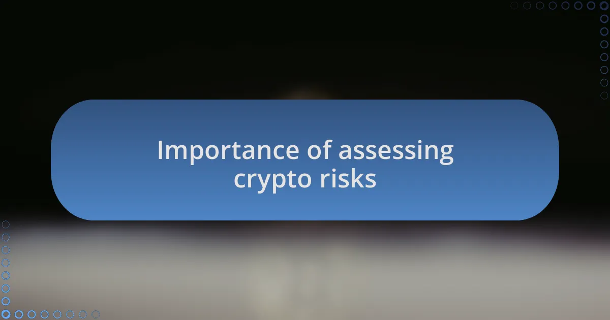 Importance of assessing crypto risks