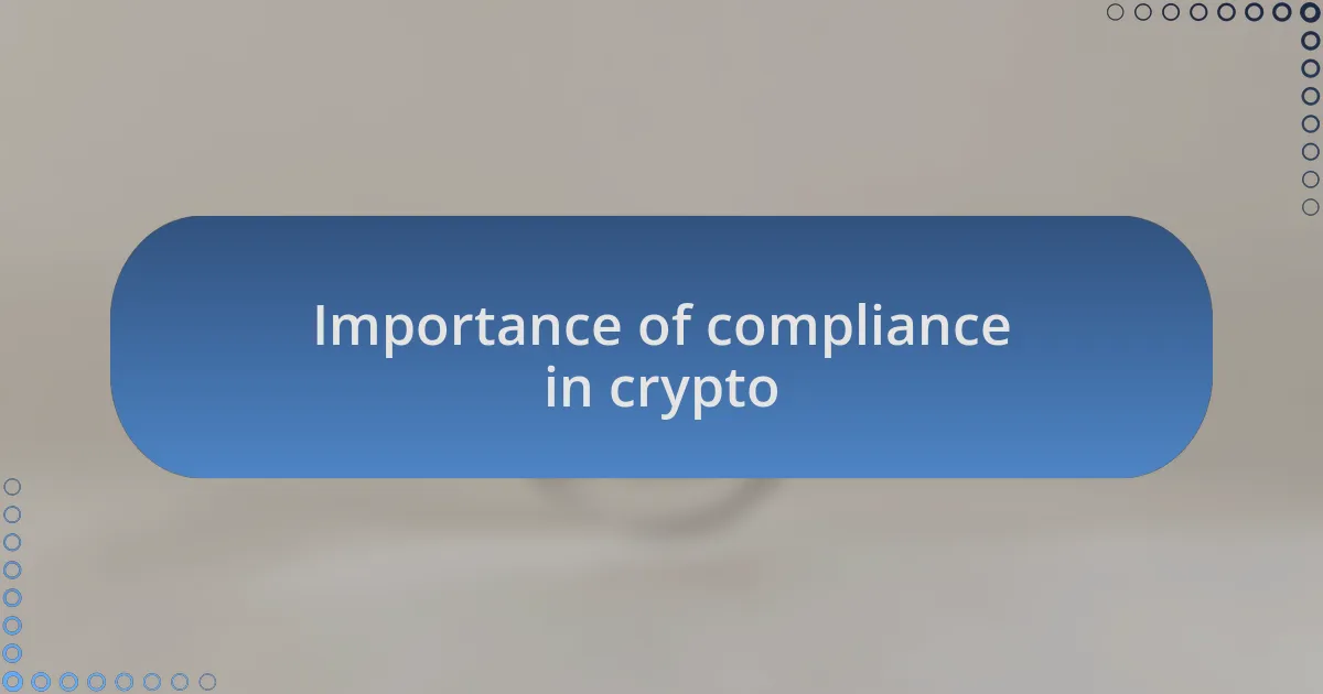 Importance of compliance in crypto