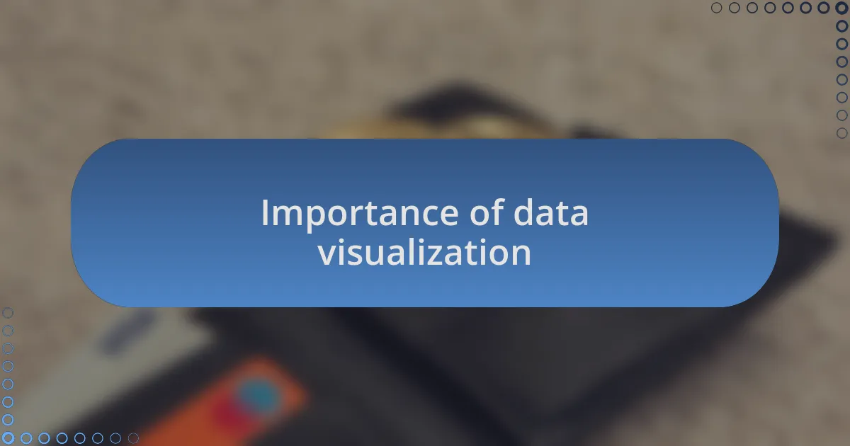 Importance of data visualization
