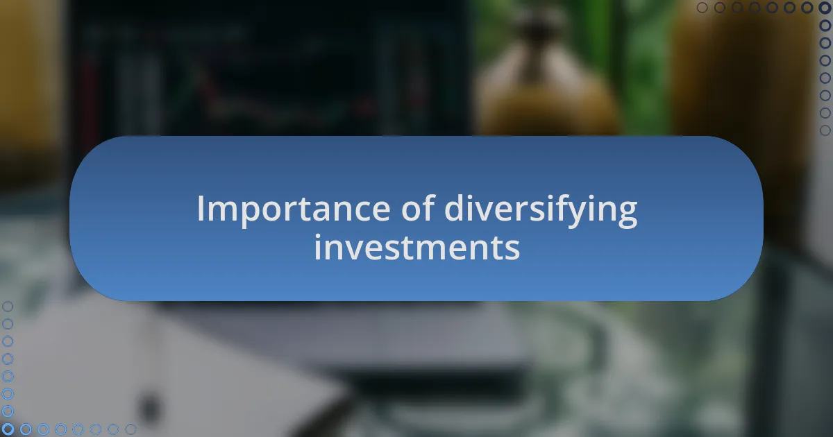 Importance of diversifying investments