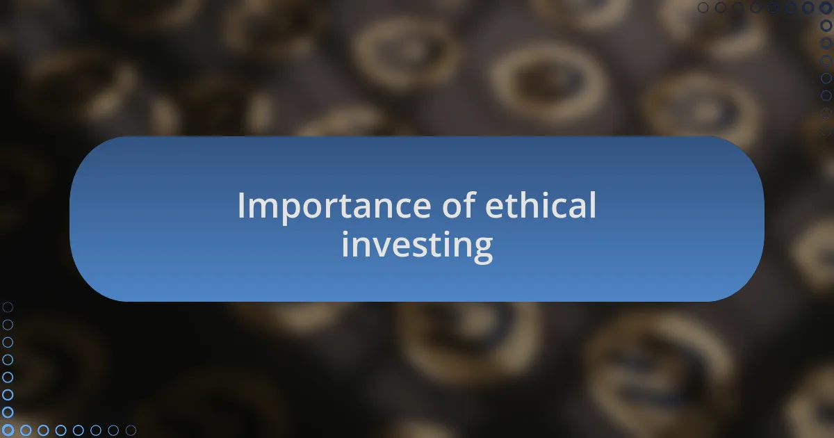 Importance of ethical investing
