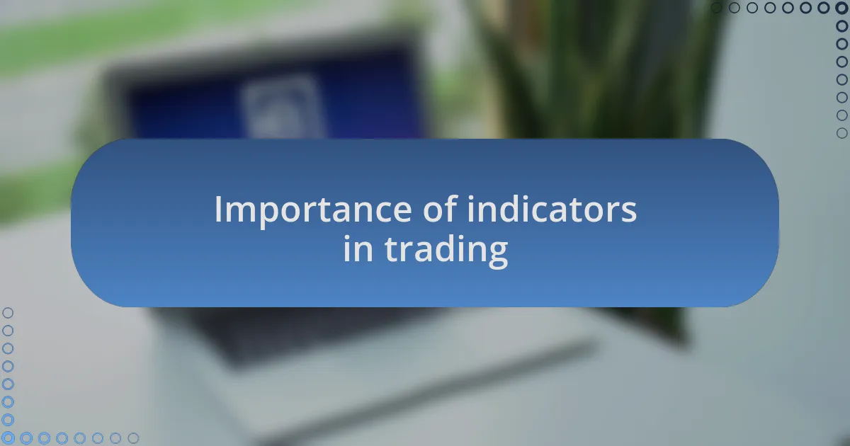 Importance of indicators in trading