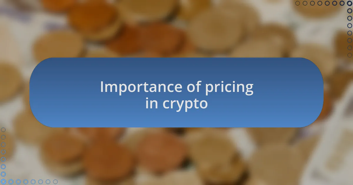 Importance of pricing in crypto