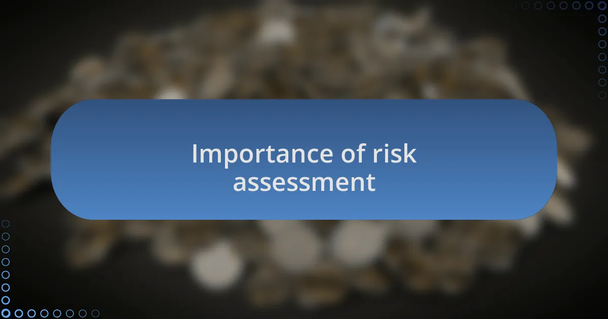 Importance of risk assessment