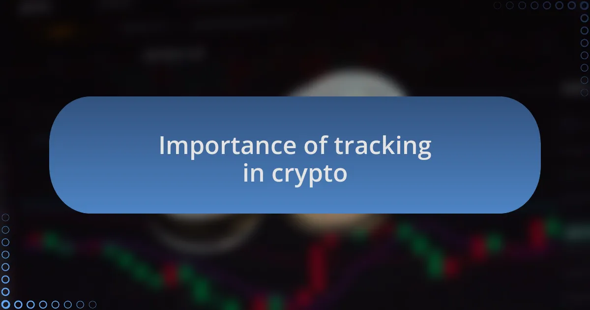 Importance of tracking in crypto