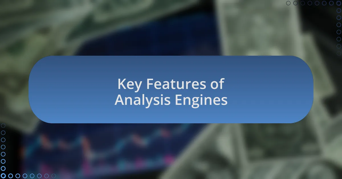 Key Features of Analysis Engines