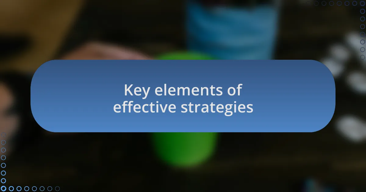 Key elements of effective strategies
