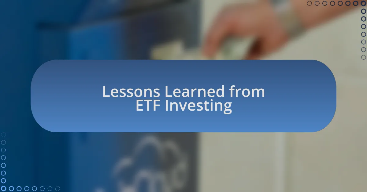 Lessons Learned from ETF Investing