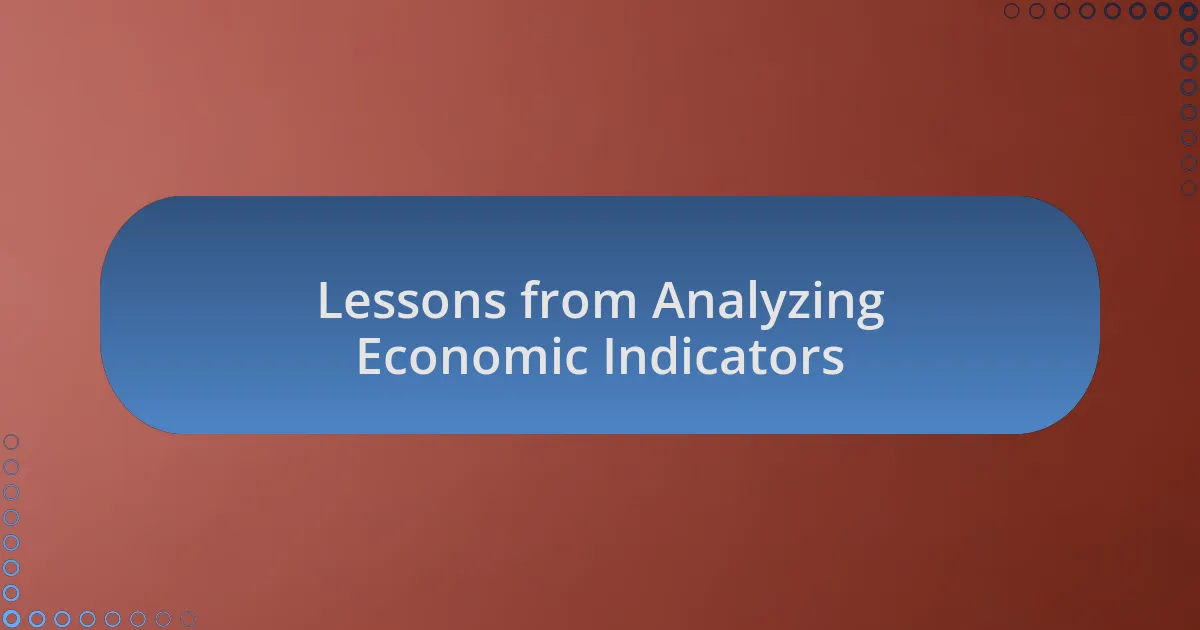 Lessons from Analyzing Economic Indicators