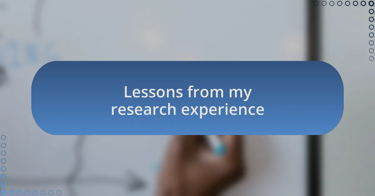Lessons from my research experience