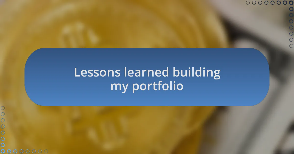 Lessons learned building my portfolio