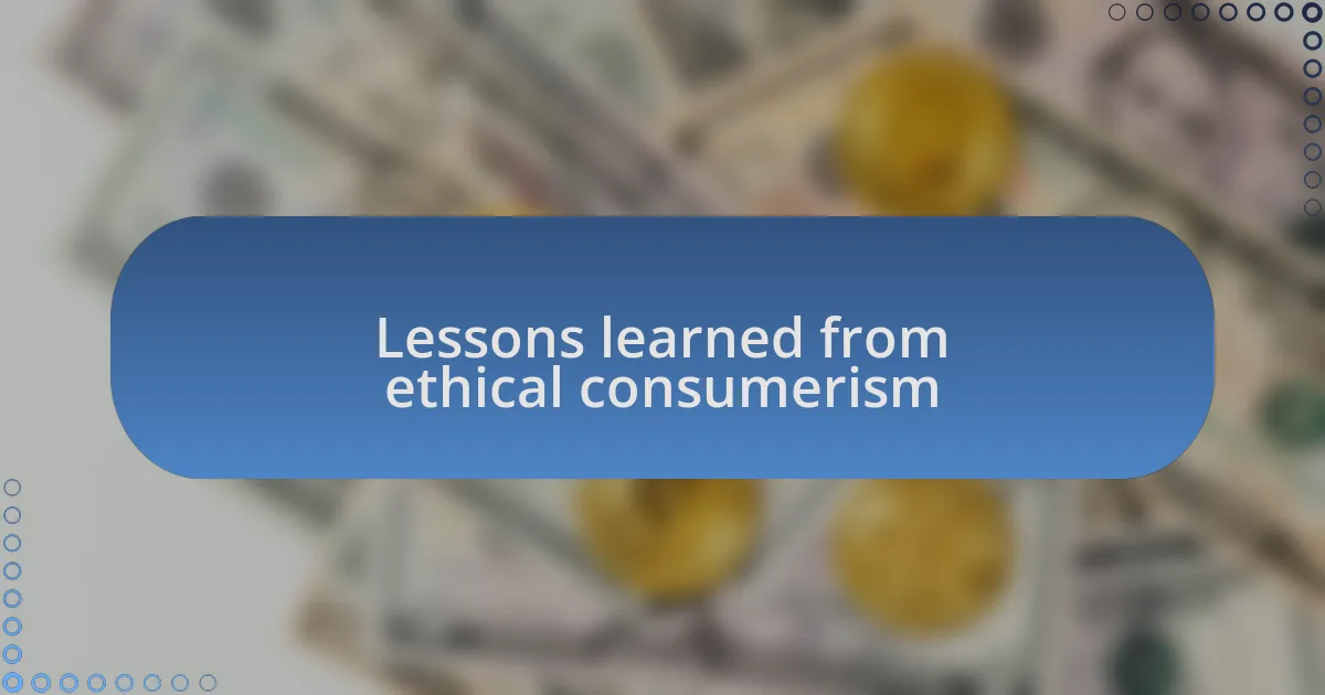 Lessons learned from ethical consumerism