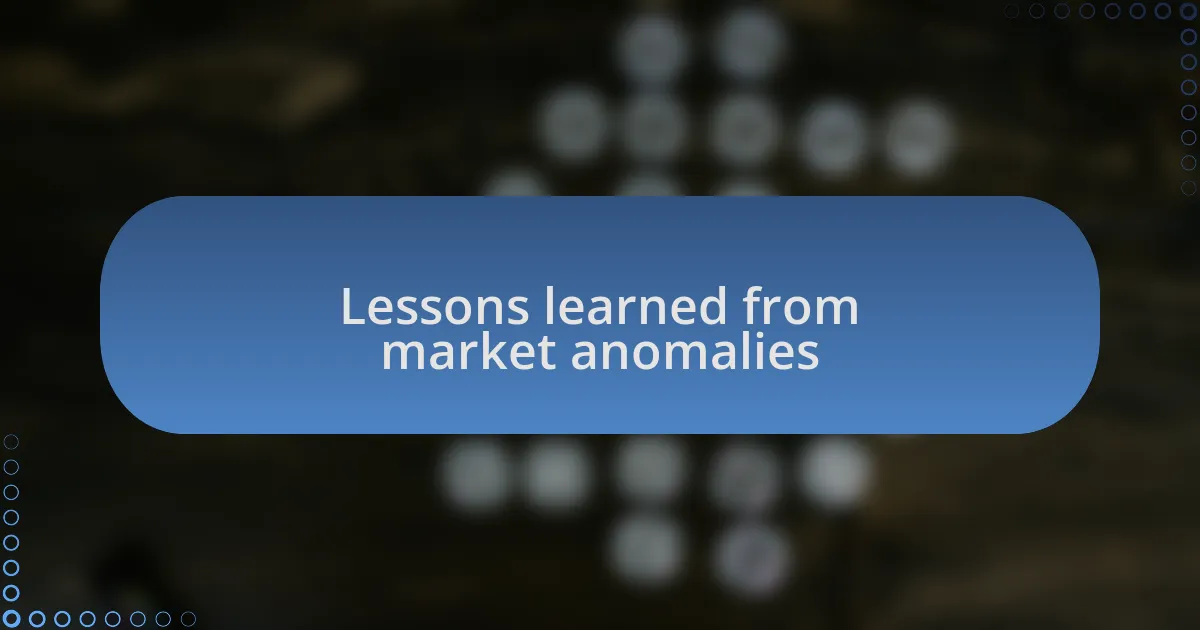 Lessons learned from market anomalies