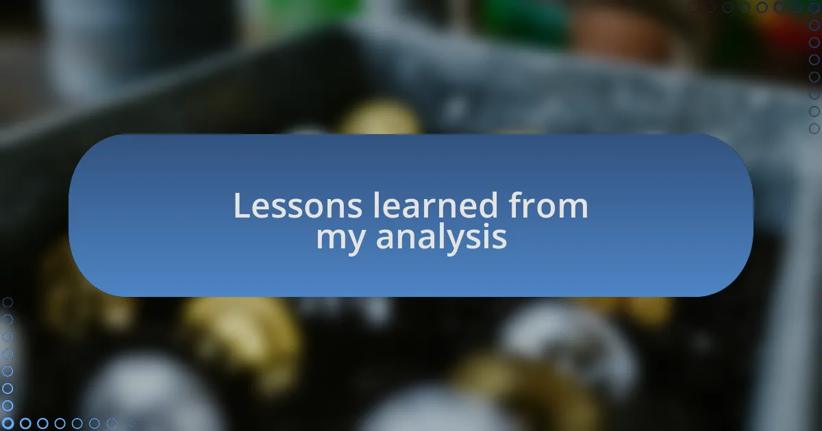 Lessons learned from my analysis
