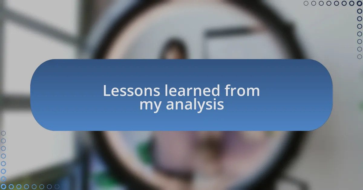 Lessons learned from my analysis