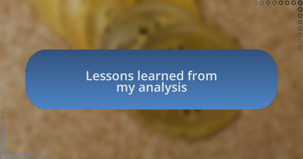 Lessons learned from my analysis
