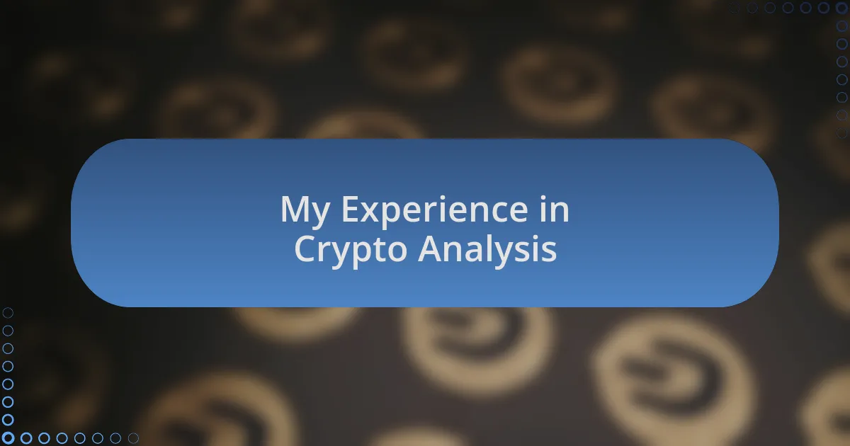 My Experience in Crypto Analysis