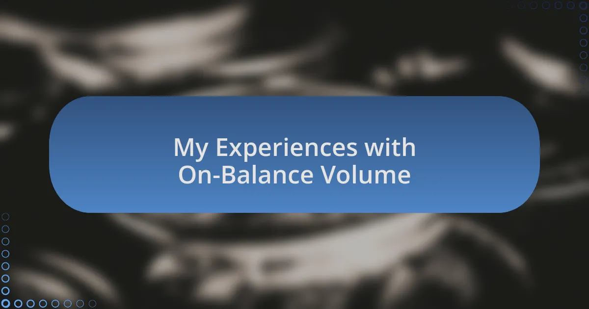 My Experiences with On-Balance Volume