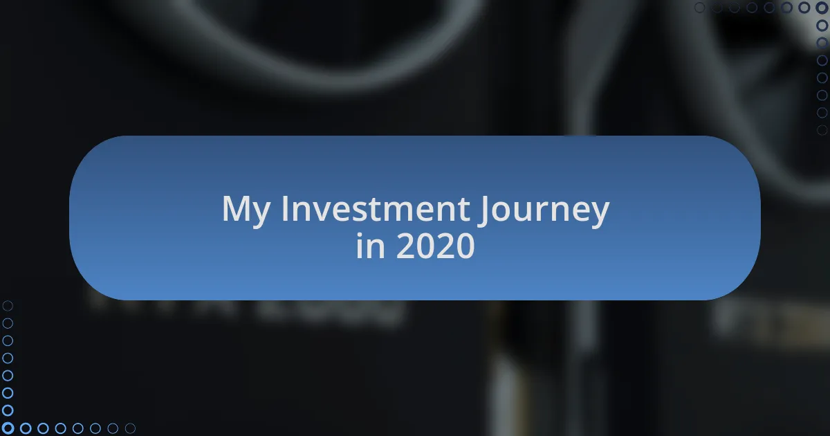 My Investment Journey in 2020