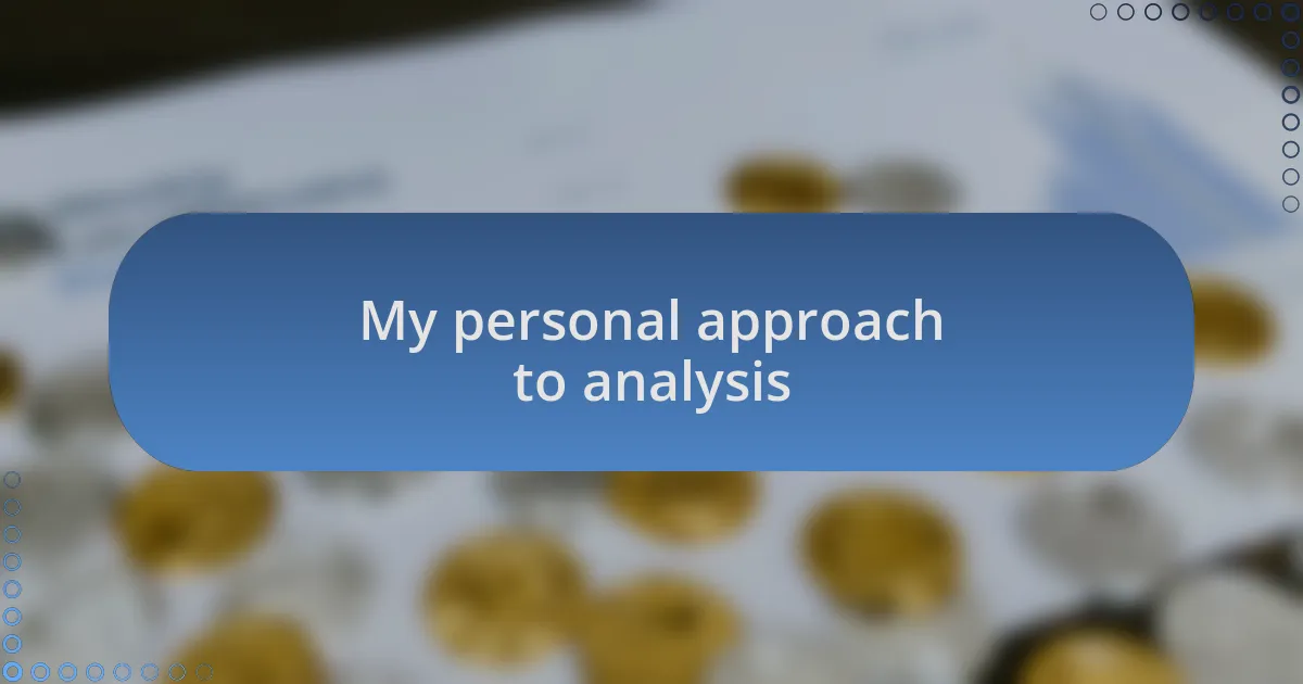 My personal approach to analysis