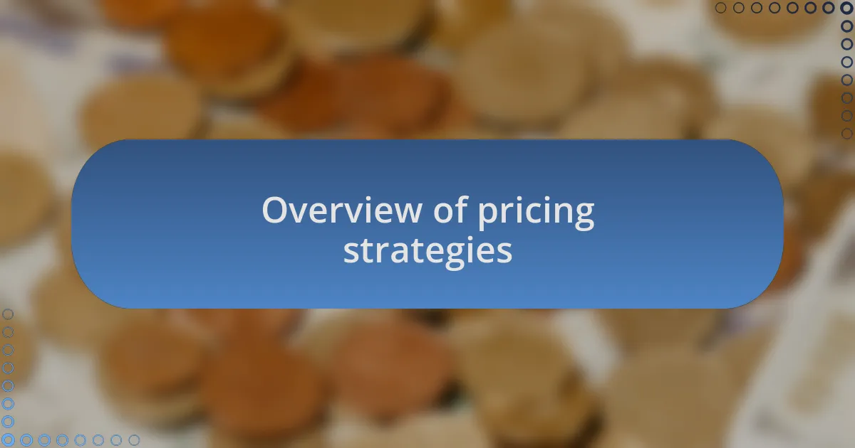 Overview of pricing strategies