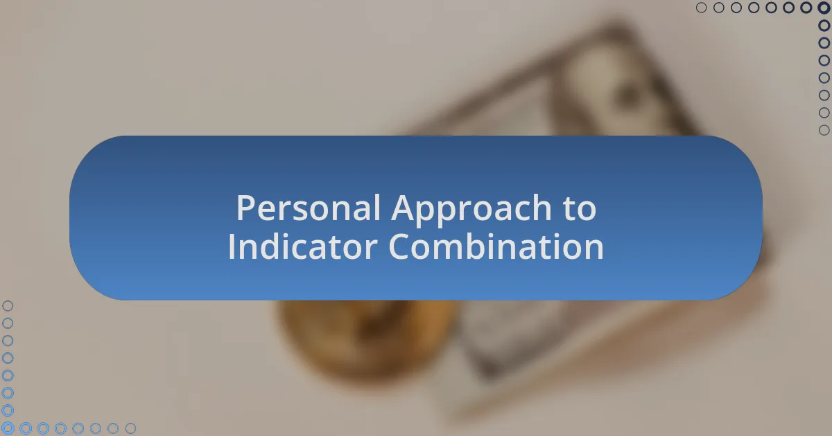 Personal Approach to Indicator Combination