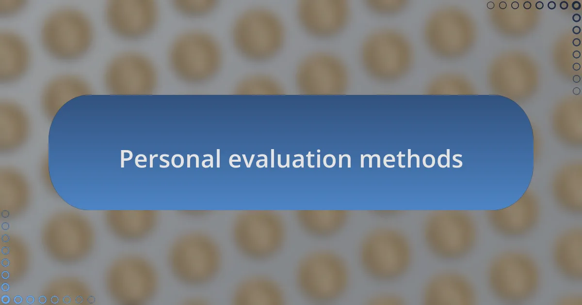 Personal evaluation methods