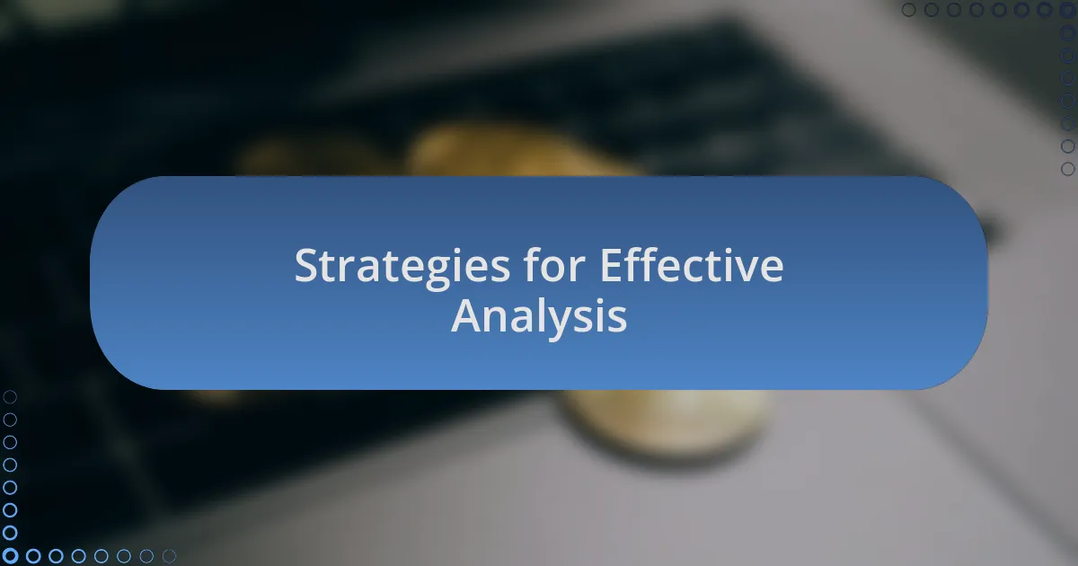 Strategies for Effective Analysis